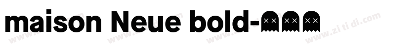 maison Neue bold字体转换